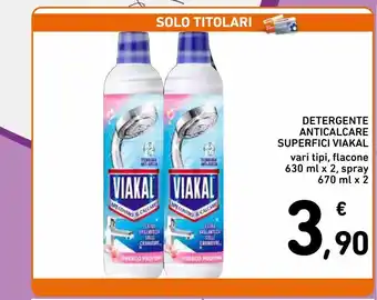 Spazio Conad Detergente viakal vari tipi glacone/spray offerta