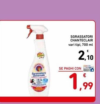 Spazio Conad Sgrassatore chanteclair vari tipi 700 ml offerta