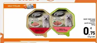 Spazio Conad Patè per cani cesar gusti assortiti 150g offerta