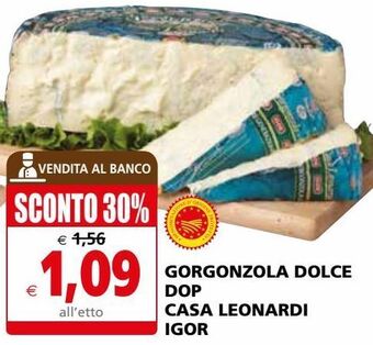 Il Gigante Gorgonzola dolce dop casa leonardi igor offerta