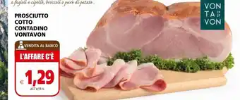 Il Gigante Prosciutto cotto contadino vontavon offerta