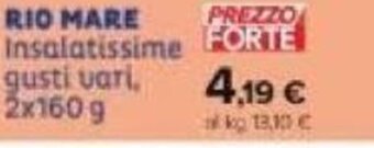 Carrefour RIO MARE Insalatissime Gusti Uari,2x160 g offerta