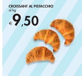 Bennet Croissant al pistacchio offerta