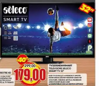 Risparmio Casa Sèleco Smart TV 320UHDA 9 Smart Televisore offerta