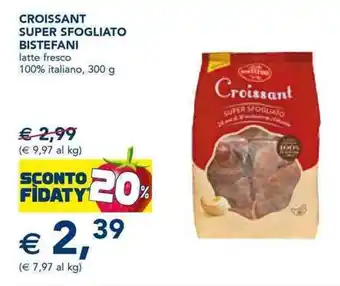 Esselunga Bistefani Croissant Super Sfogliato latte fresco 100% italiano 300 g offerta
