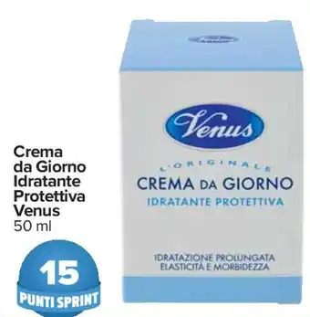Carrefour Venus Crema da Giorno Idratante Protettiva 50 ml offerta
