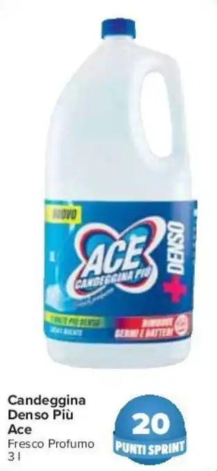 Carrefour Ace Candeggina Denso Più 3 l offerta