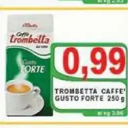 Gros Trombetta Caffè Gusto Forte 250g offerta
