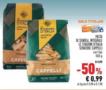 Conad Le Stagioni D'Italia Pasta Di Semola, Integrale Senatore Cappelli vari tipi 500 g offerta