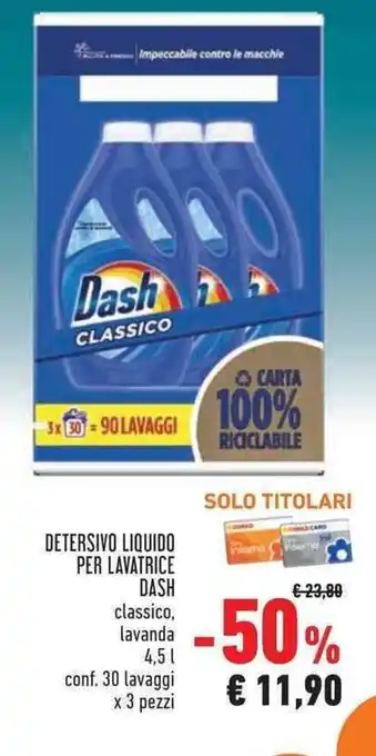 Conad Dash Classico Detersivo Liquido Per Lavatrice classico, lavanda 4,5 L conf. 30 lavaggi x 3 pezzi offerta