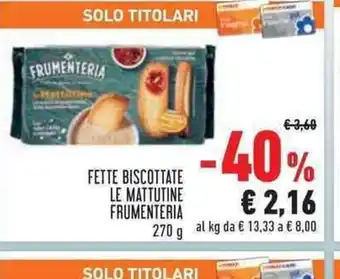 Conad Frumenteria Fette Biscottate Le Mattutine 270 g offerta
