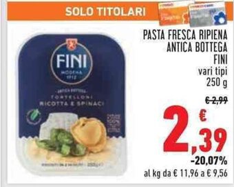 Conad Fini Pasta Fresca Ripiena Antica Bottega vari tipi 250 g offerta