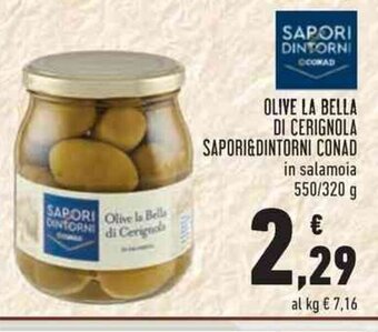 Conad Sapori Dintorni Conad Olive La Bella Di Cerignola in Salamoia 550/320 g offerta