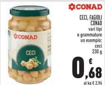 Conad Conad Ceci, Fagioli Vari Tipi E Grammature Un Esempio: Ceci 230 g offerta