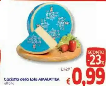 Amalattea Caciotta Della Lola