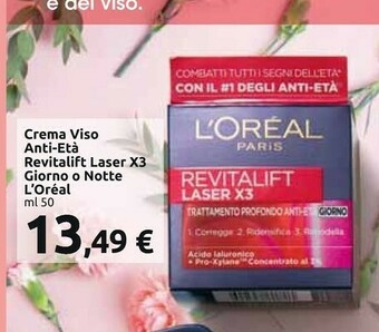 Carrefour Market L'Oreal Crema Viso Anti-età Revitalift Laser X3 Giorno O Notte offerta
