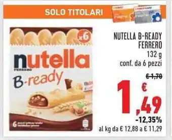 Conad Nutella B-ready Ferrero 132 g conf. da 6 pezzi offerta