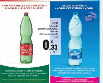 Conad Acqua Vitasnella oligominerale naturale, Ferrarelle effervescente naturale 1,5 L offerta