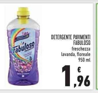 Conad Fabuloso Detergente Pavimenti freschezza lavanda, floreale 950 ml offerta