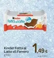 Carrefour Ferrero Ferrero - Kinder Fetta al Latte offerta