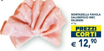 Esselunga Palmieri Salumificio Mec Mortadella Favola offerta