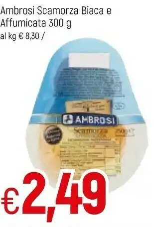 Famila Ambrosi Scamorza Biaca offerta