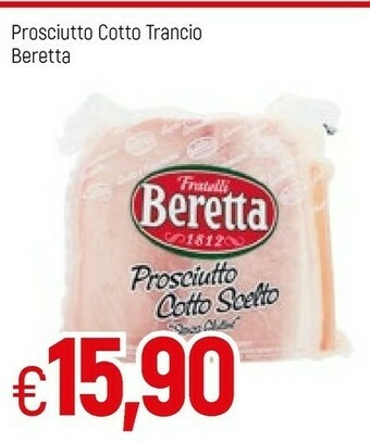 Famila Beretta Prosciutto Cotto Trancio offerta