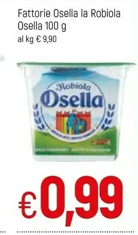 Famila Osella Fattorie La Robiola offerta