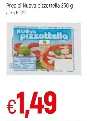 Famila Prealpi Nuova Pizzottella 250 G(ml) offerta
