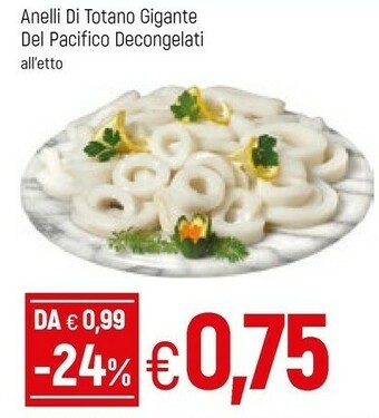 Famila Anelli Di Totano Gigante Del Pacifico Decongelati offerta