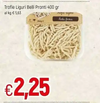Famila Belli Pronti Trofie Liguri offerta