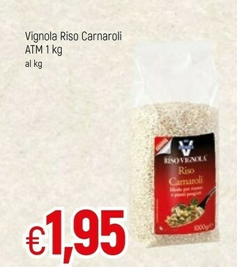 Famila Vignola Riso Carnaroli Sottovuoto 1000 G(ml) offerta