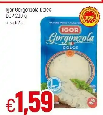 Famila Igor Gorgonzola Dolce Dop 200 offerta