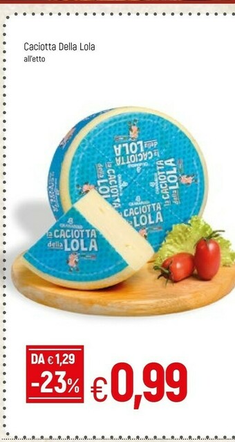 Famila Caciotta Della Lola offerta