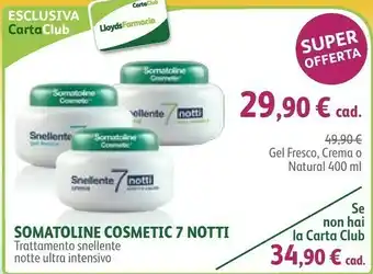 Lloyds Farmacia Somatoline Coscmetic 7 Notti Gel Fresco offerta