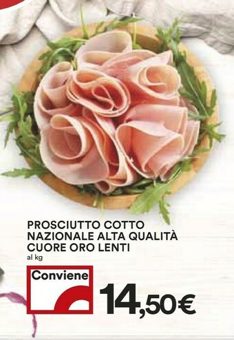 Coop Lenti Prosciutto Cotto Nazionale Alta Qualità Cuore Oro offerta