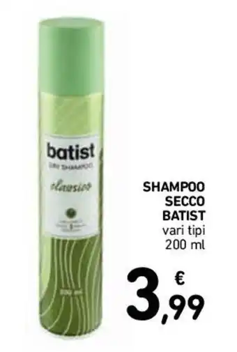 Conad Batist Shampoo Secco Vari Tipi 200 ml offerta