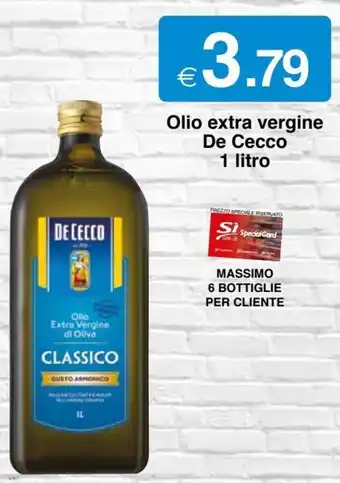 Sì con te De Cecco Olio extra vergine 1 litro Massimo 6 Bottiglie Per Cliente offerta