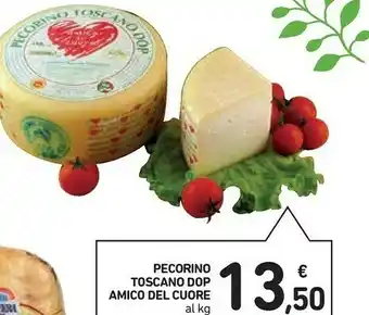 Conad Amico Del Cuore Pecorino Toscano Dop offerta