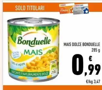 Conad Mais dolce bonduelle offerta