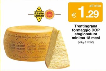 Trentingrana Formaggio DOP Stagionatura minima 18 mesi