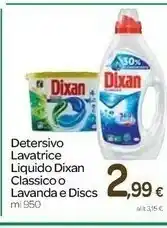 Carrefour Dixan Dixan Detersivo Lavatrice Liquido Classico O Lavanda Discs offerta