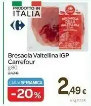 Carrefour Carrefour Bresaola Valtellina Igp offerta