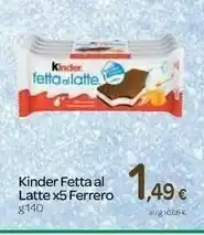 Carrefour Ferrero Ferrero - Kinder Fetta al Latte 140 g(ml) offerta