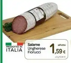 Carrefour Fiorucci Salame Ungherese offerta