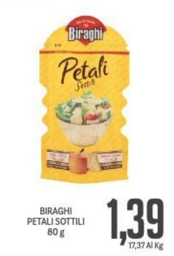 Supermercati Piccolo Biraghi Petali Sottili 80 g offerta