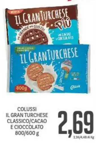Supermercati Piccolo Colussi Il Gran Turchese Classico/Cacao e cioccolato 800/600 g offerta