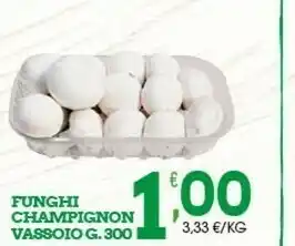 Sigma Funghi Champignon Vassoio 300 G offerta