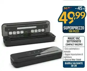 Magic Vac Sottovuoto Compact VK02PK1 Ciclo Automatico E Manuale