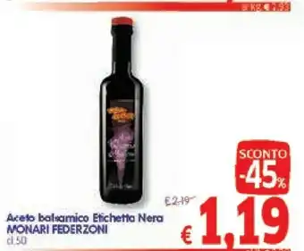 A&O Monari Federzoni Aceto Balsamico Etichetta Nera offerta